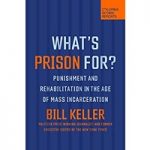 What's Prison For? by by Bill Keller ePub