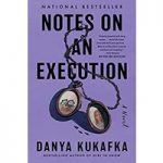 Notes on an Execution by Danya Kukafka ePub Download