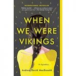 When We Were Vikings By Andrew David MacDonald ePub Download