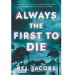 Always the First to Die by R.J. Jacob ePub