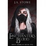 The Enchanter's Blood A hunter in disguise by J.A. Stowe ePub