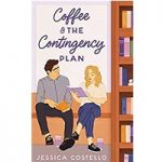 Coffee & the Contingency Plan by Jessica Costello ePub