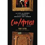 Con/Artist The Life and Crimes of the World's Greatest Art by Tony Tetro ePub