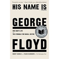 His Name Is George Floyd One Man's Life and the Struggle for Racial Justice by Robert Samuels Toluse Olorunnipa ePub