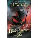 King of Sword and Sky by C. L. Wilson ePub