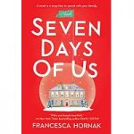 Seven Days of Us by Francesca Hornak ePub