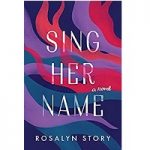 Sing Her Name by Rosalyn Story ePub