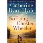 So Long Chester Wheeler by Catherine Ryan Hyde ePub