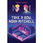 Take a Bow Noah Mitchell by Tobias Madden ePub