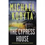 The Cypress House by Michael Koryta ePub