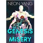 The Genesis of Misery by Neon Yang ePub