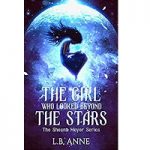 The Girl Who Looked Beyond The Stars by L. B. Anne ePub