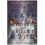 The Second Death of Edie and Violet Bond by Amanda Glaze ePub