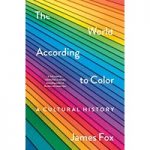 The World According to Colour by James Fox ePub