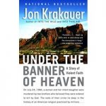 Under the Banner of Heaven A Story of Violent Faith by Jon Krakauer ePub