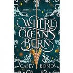 Where Oceans Burn by Casey L. Bond ePub