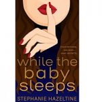 While the Baby Sleeps by Stephanie Hazeltine ePub