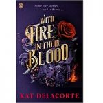 With Fire In Their Blood by Kat Delacorte ePub