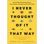 i never thought of it that way by monica guzman ePub