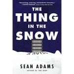 The Thing In The Snow By Sean Adams ePub Download