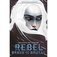 Rebel, Brave and Brutal By Shannon Dittemore ePub Download