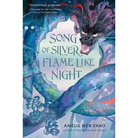 Song of Silver, Flame Like Night by Amélie Wen Zhao ePub Download