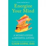 Energize Your Mind by Gaur Gopal Das ePub
