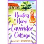 Heading Home to Lavender Cottage by Alison Sherlock ePub