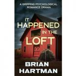It Happened In The Loft by Brian Hartman ePub