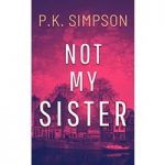 Not My Sister by P.K. Simpson ePub