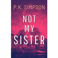 Not My Sister by P.K. Simpson ePub