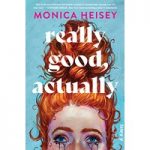 Really Good, Actually by Monica Heisey ePub