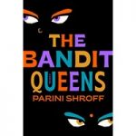 The Bandit Queens by Parini Shroff ePub