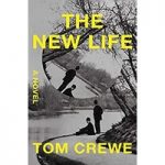 The New Life by Tom Crewe ePub