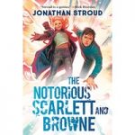 The Notorious Scarlett and Browne by Jonathan Stroud ePub