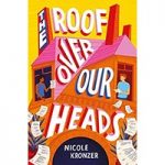 The Roof Over Our Heads by Nicole Kronzer ePub
