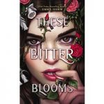 These Bitter Blooms by Emma Hamm ePub