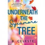Underneath the Sycamore Tree by B. Celeste ePub