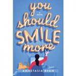 You Should Smile More by Anastasia Ryan ePu