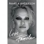 Love, Pamela By Pamela Anderson ePub Download