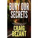 Bury Our Secrets by Craig Bezant epub