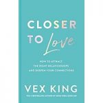 Closer to Love by Vex King ePub