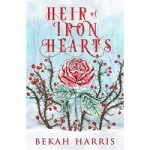 Heir of Iron Hearts by Bekah Harris epub