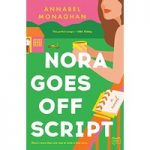 Nora Goes Off Script by Annabel Monaghan ePub