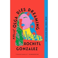 Olga Dies Dreaming by Xóchitl González ePub