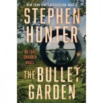 The Bullet Garden by Stephen Hunter ePub
