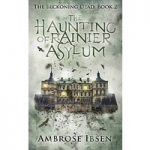 The Haunting of Rainier Asylum by Ambrose Ibsen ePub