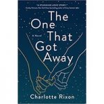 The One That Got Away by Charlotte Rixon ePub
