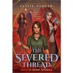 The Severed Thread by Leslie Vedder epub