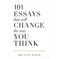 101 Essays That Will Change The Way You Think by Brianna Wiest ePub